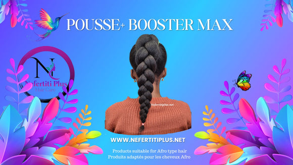 POUSSE+ BOOSTER MAX